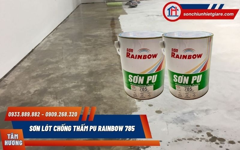 Rainbow 785 mang lại hiệu quả chống nước cho các khu vực thường xuyên tiếp xúc với mưa, ẩm