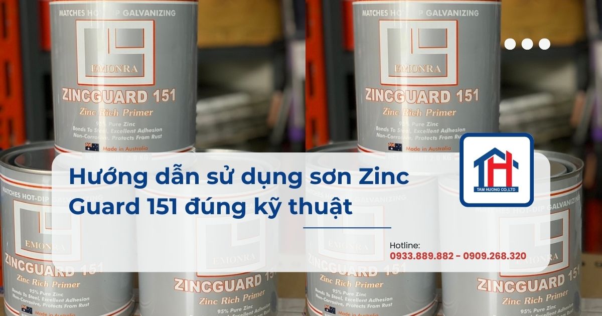 Hướng dẫn sử dụng sơn Zinc Guard 151 đúng kỹ thuật