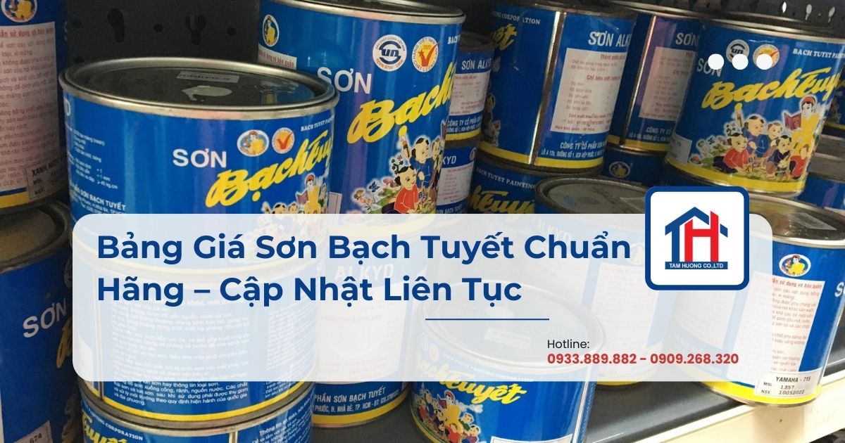Bảng Giá Sơn Bạch Tuyết Chuẩn Hãng – Cập Nhật Liên Tục