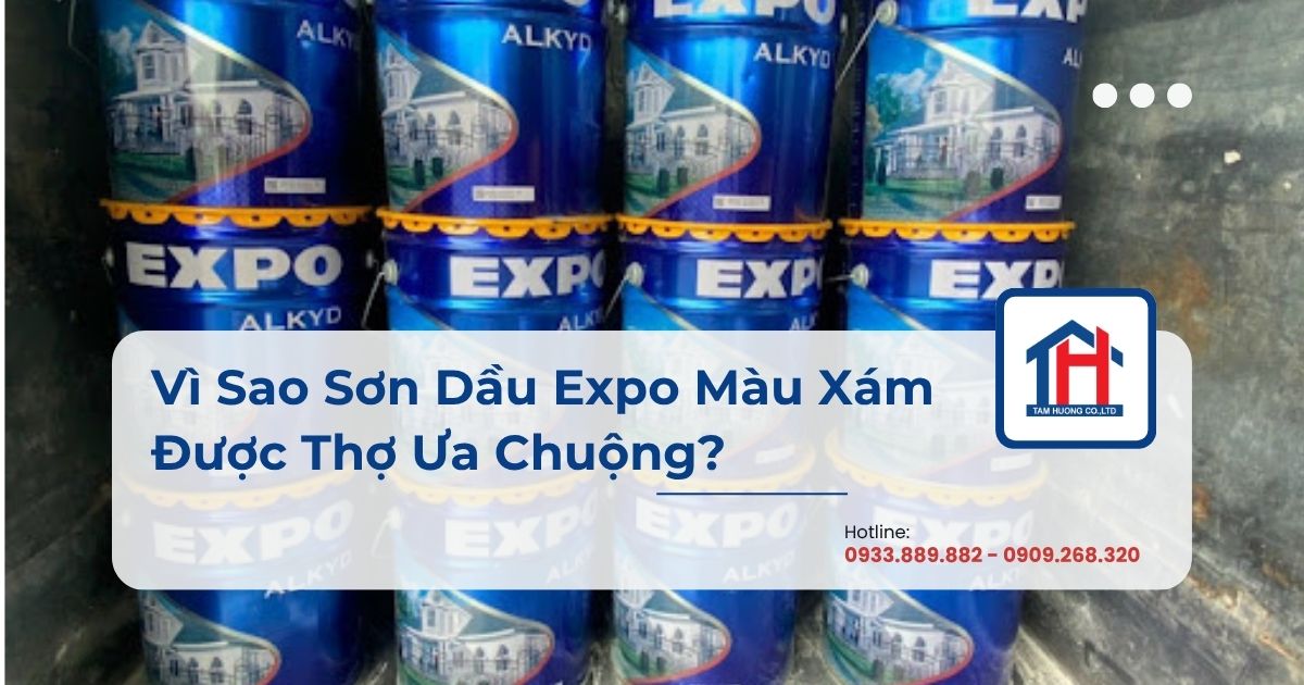 Vì Sao Sơn Dầu Expo Màu Xám Được Thợ Ưa Chuộng?