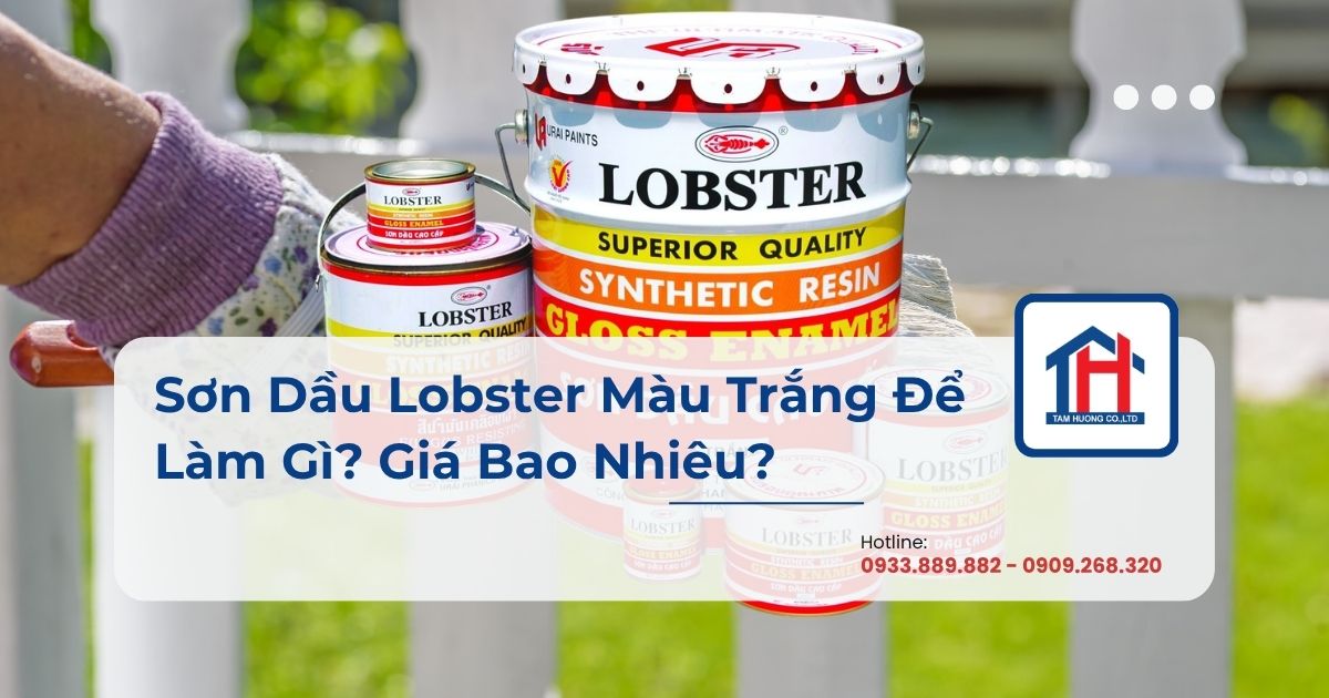 Sơn Dầu Lobster Màu Trắng Để Làm Gì? Giá Bao Nhiêu?