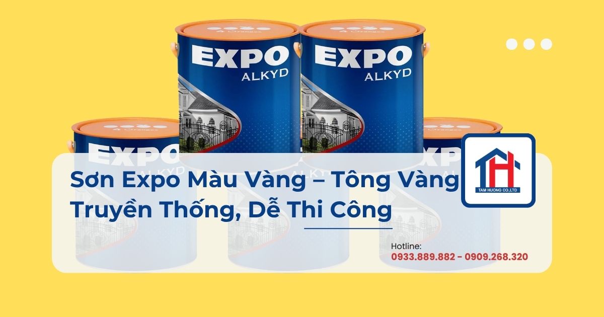 Sơn Expo Màu Vàng – Tông Vàng Truyền Thống, Dễ Thi Công