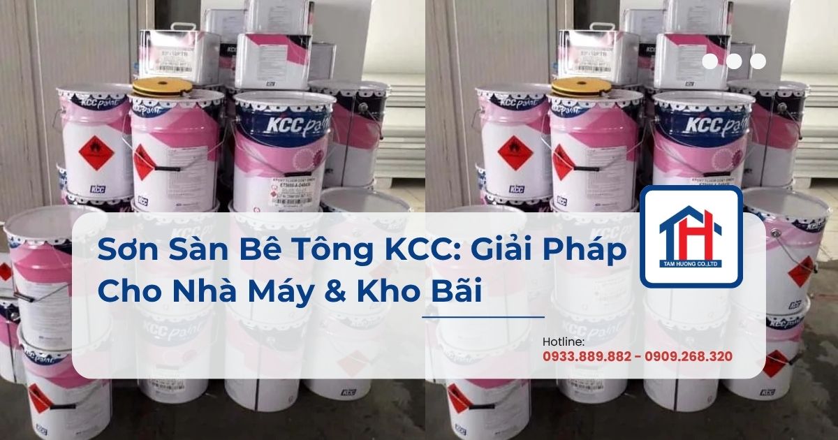 Sơn Sàn Bê Tông KCC: Giải Pháp Cho Nhà Máy & Kho Bãi