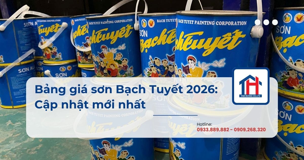 Bảng giá sơn Bạch Tuyết 2026: Cập nhật mới nhất