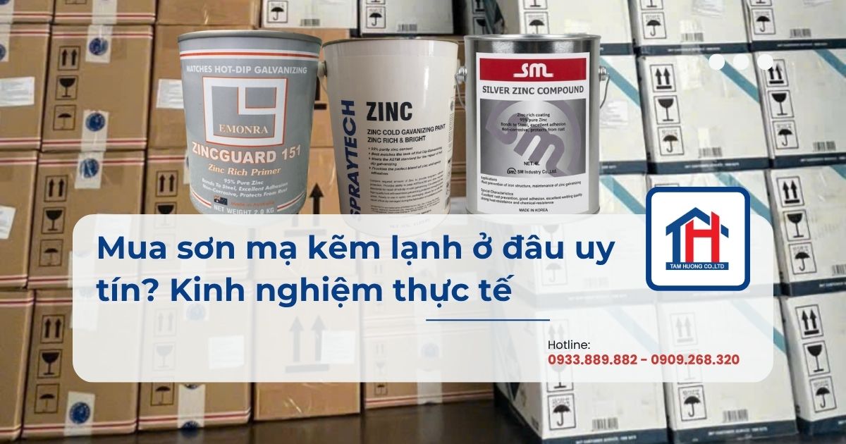 Mua sơn mạ kẽm lạnh ở đâu uy tín? Kinh nghiệm thực tế