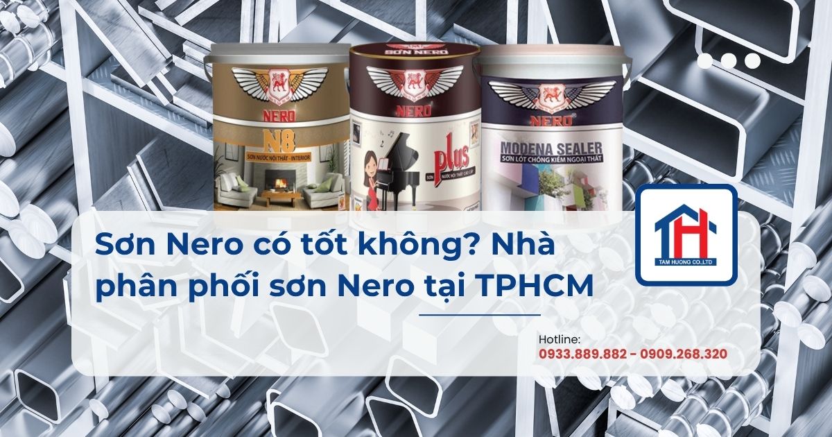 Sơn Nero có tốt không? Nhà phân phối sơn Nero tại TPHCM