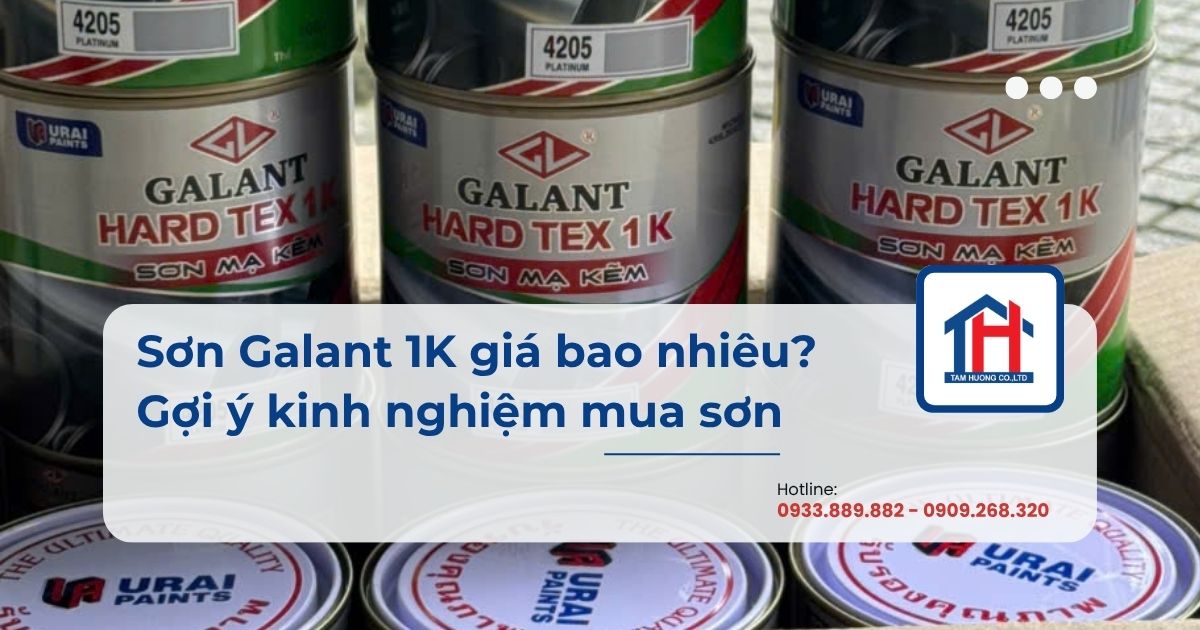 Sơn Galant 1K giá bao nhiêu? Gợi ý kinh nghiệm mua sơn