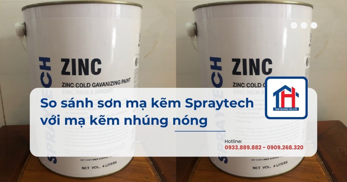 So sánh sơn mạ kẽm lạnh Spraytech với mạ kẽm nhúng nóng
