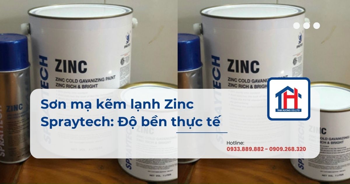 Sơn mạ kẽm lạnh Zinc Spraytech: Độ bền thực tế ra sao?